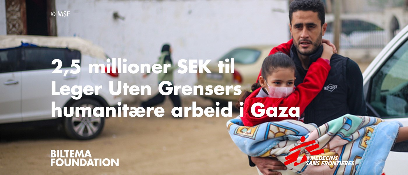 Biltema Foundation donerer 2,5 millioner SEK til Leger Uten Grensers humanitære arbeid i Gaza